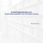 brazil@digitaldivide.com: Confronting Inequality in the Information Society