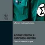 Chauvinismo e extrema direita: crítica aos herdeiros do sigma