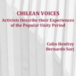 Chilean Voices: activists describe their experiences of the popular unity period
