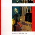 A ciência e seus impasses: debates e tendências em filosofia, ciências sociais e saúde