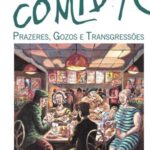 Comida: prazeres, gozos e transgressões