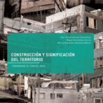 Construcción y significación del territorio. Comunidad El Codito, 2011
