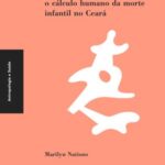 Corte a mortalha: o cálculo humano da morte infantil no Ceará
