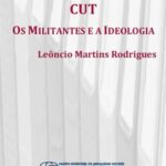 CUT: os militantes e a ideologia