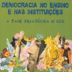 Democracia no ensino e nas instituições: a face pedagógica do SUS