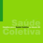 Desafios para a Saúde Coletiva no Século XXI