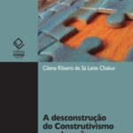 A desconstrução do construtivismo na educação: crenças e equívocos de professores, autores e críticos