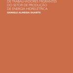 (Des)encontros trabalho-família: narrativas de familiares de trabalhadores migrantes do setor de produção de energia hidrelétrica