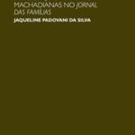 “Desta para a melhor”: a presença das viúvas machadianas no Jornal das Famílias