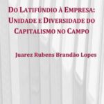 Do latifúndio à empresa: unidade e diversidade do capitalismo no campo
