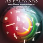 Dos sons às palavras: nas trilas da Língua Portuguesa