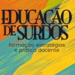 Educação de surdos: formação, estratégias e prática docente