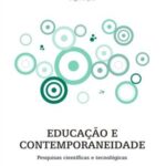 Educação e contemporaneidade: pesquisas científicas e tecnológicas