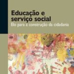 Educação e serviço social: elo para a construção da cidadania