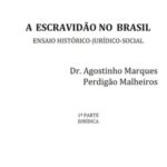 A escravidão no Brasil: Parte 1 - Jurídica: ensaio histórico-jurídico-social