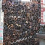 The Unmaking of Home in Contemporary Art