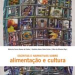 Escritas e narrativas sobre alimentação e cultura