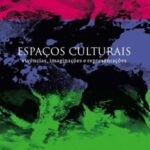 Espaços Culturais: vivências, imaginações e representações