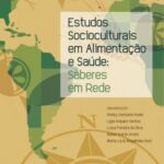 Estudos socioculturais em alimentação e saúde: saberes em rede, vol. 5