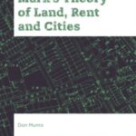 Marx’s Theory of Land, Rent and Cities