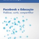 Facebook e educação: publicar, curtir, compartilhar