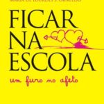 Ficar na escola: um furo no afeto