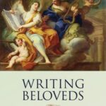 Writing Beloveds: Humanist Petrarchism and the Politics of Gender