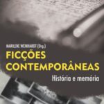 Ficções contemporâneas: histórias e memórias