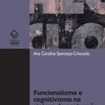Funcionalismo e cognitismo na sintaxe do português: uma proposta de descrição e análise de orações subordinadas substantivas para o ensino