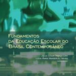 Fundamentos da educação escolar do Brasil contemporâneo