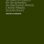 Geografias do drama humano: leituras do espaço em São Bernardo, de Graciliano Ramos, e Pedro Páramo, de Juan Rulfo