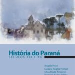 História do Paraná: séculos XIX e XX