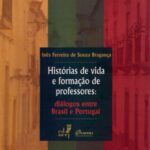 Histórias de vida e formação de professores: diálogos entre Brasil e Portugal