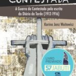 Imagem contestada: a guerra do contestado pela escrita do diário da tarde (1912-1916)