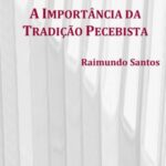 A importância da tradição pecebista