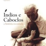 Índios e caboclos: a história recontada