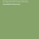 Laurindo Almeida: dos trilhos de Miracatu às trilhas em Hollywood