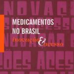 Medicamentos no Brasil: inovação e acesso