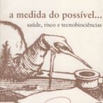 A medida do possível: saúde, risco e tecnobiociências