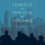 Somalis in the Twin Cities and Columbus: Immigrant Incorporation in New Destinations