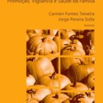 Modelo de atenção a saúde: promoção, vigilância e saúde da família