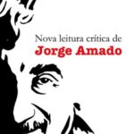 Nova leitura crítica de Jorge Amado
