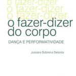 O fazer-dizer do corpo: dança e performatividade
