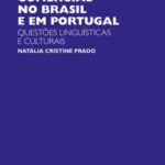O uso do inglês em contexto comercial no Brasil e em Portugal: questões linguísticas e culturais