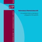 Emotionale Professionalität: Eine qualitative Studie zur Berufspraxis pädagogischer Führungskräfte