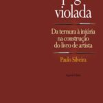 A página violada: da ternura à injúria na construção do livro de artista