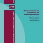 Medialer Habitus von Lehrenden in der Erwachsenenbildung: Biografische Analysen medienpädagogischer Professionalisierung