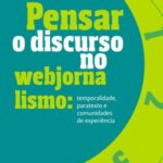 Pensar o discurso no webjornalismo: temporalidade, paratexto e comunidades de experiência