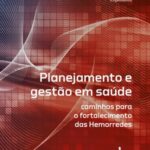 Planejamento e gestão em saúde: caminhos para o fortalecimento das hemorredes
