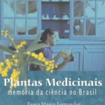 Plantas medicinais: memória da ciência no Brasil